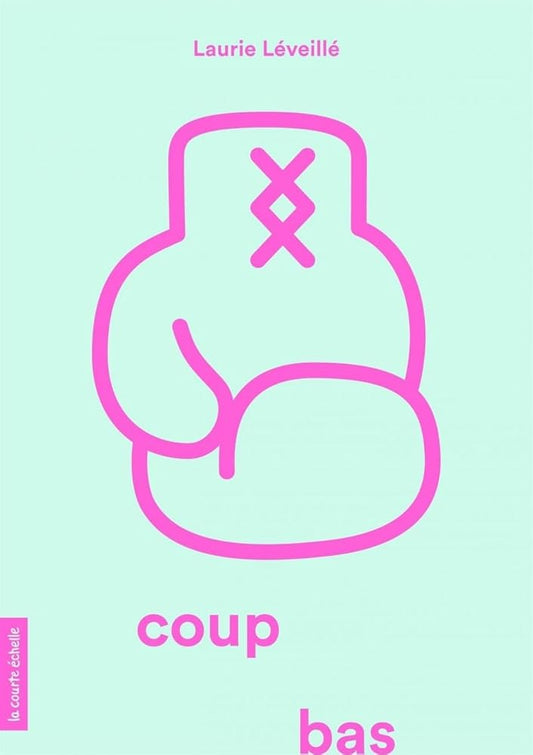 Coup bas par Laurie Léveillé