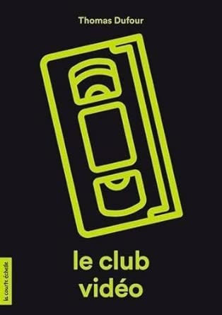 Le club vidéo par Thomas Dufour