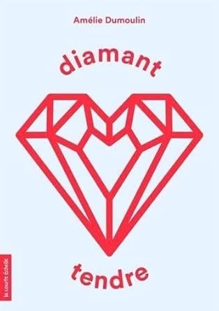 Diamant tendre par Amélie Dumoulin
