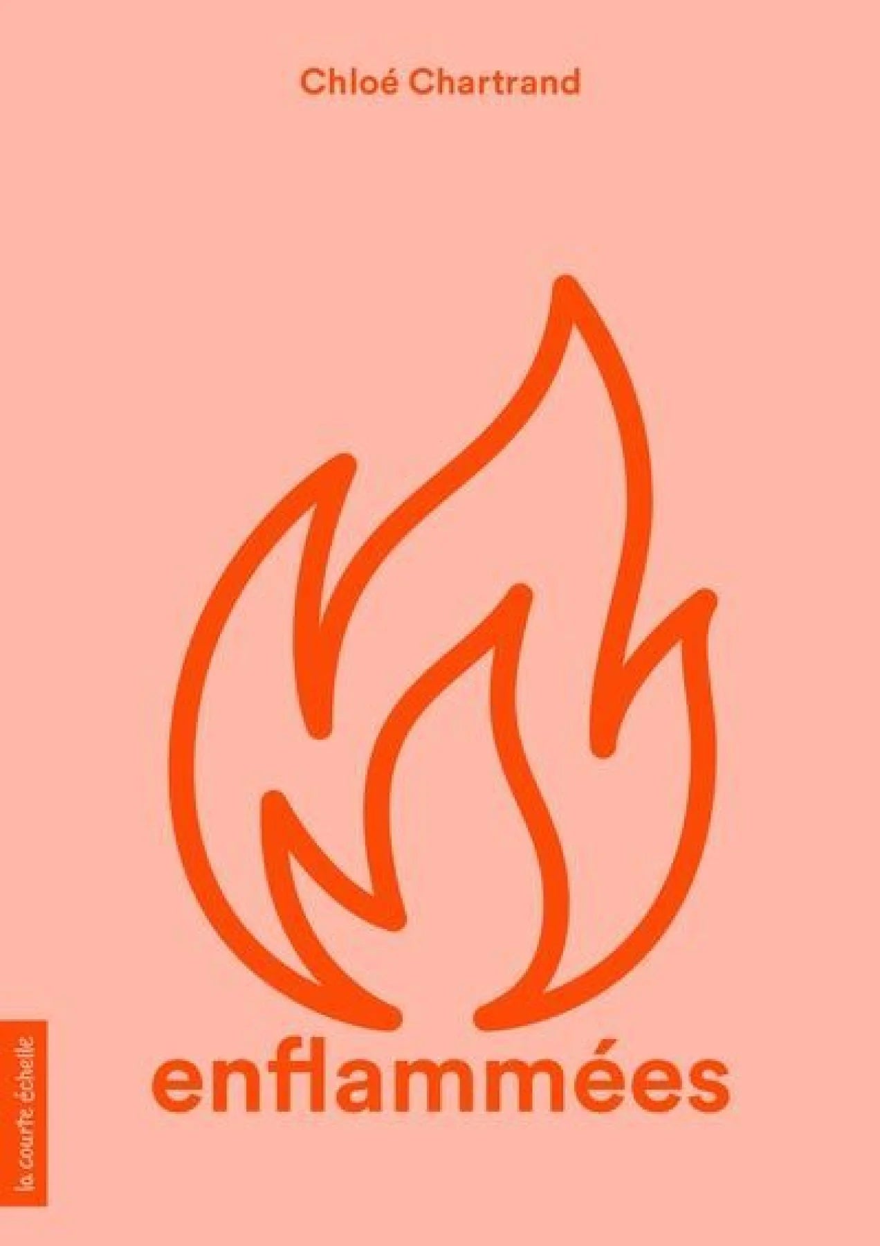 Enflammées par Chloé Chartrand