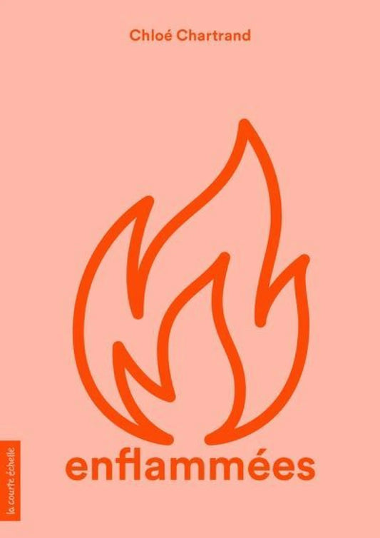 Enflammées par Chloé Chartrand