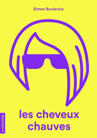 Les cheveux chauves par Simon Boulerice