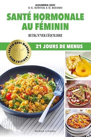 Santé hormonale au féminin : Retrouver l'équilibre par Alexandra Leduc