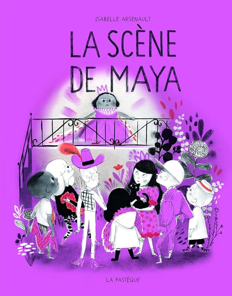 La bande du Mile-End, tome 3 : La scène de Maya par Isabelle Arsenault