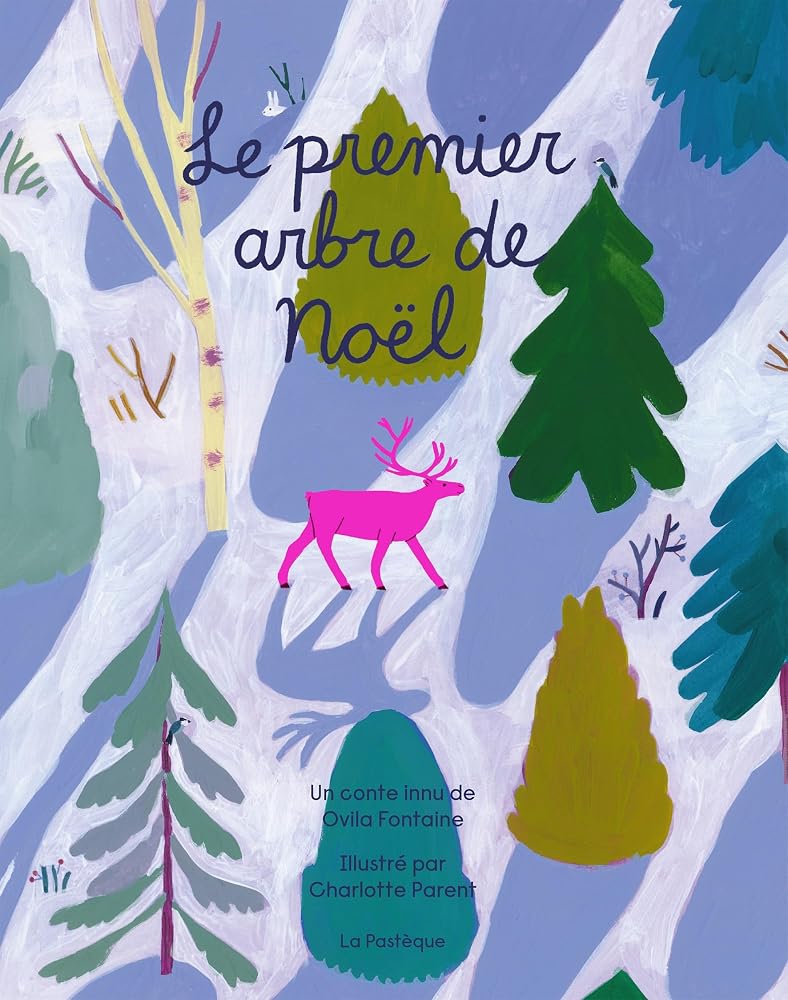 Le premier arbre de Noël par Charlotte Parent, Ovila Fontaine
