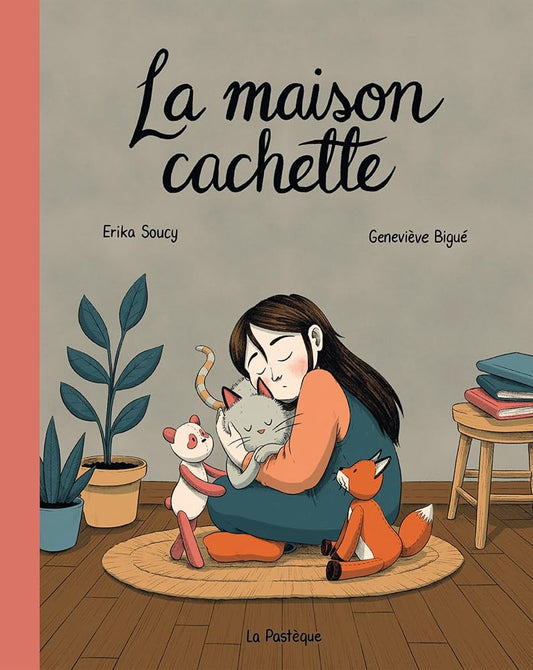 La maison cachette par Erika Soucy et Geneviève Bigué