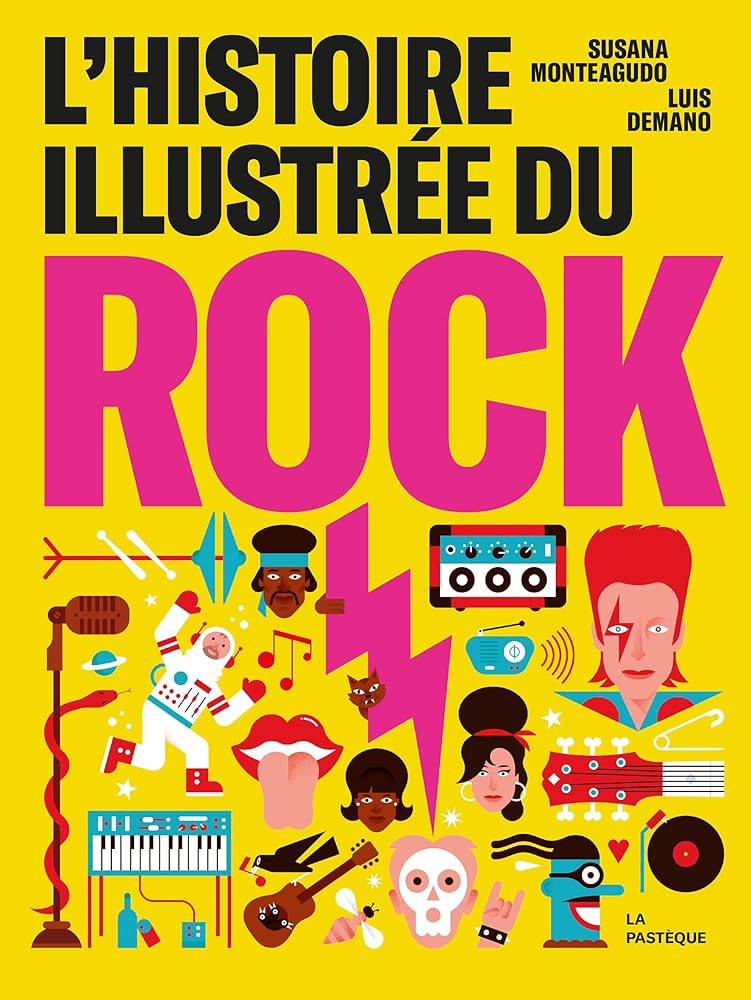 L'histoire illustrée du rock par Susana Monteagudo (traduction), Luis Demano (illustrations), Françoise Major-Cardinal (traduction)