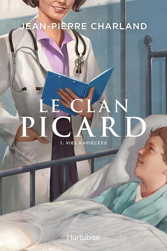 Le clan Picard, tome 1 : Vies rapiécées livre Jean-Pierre Ferland