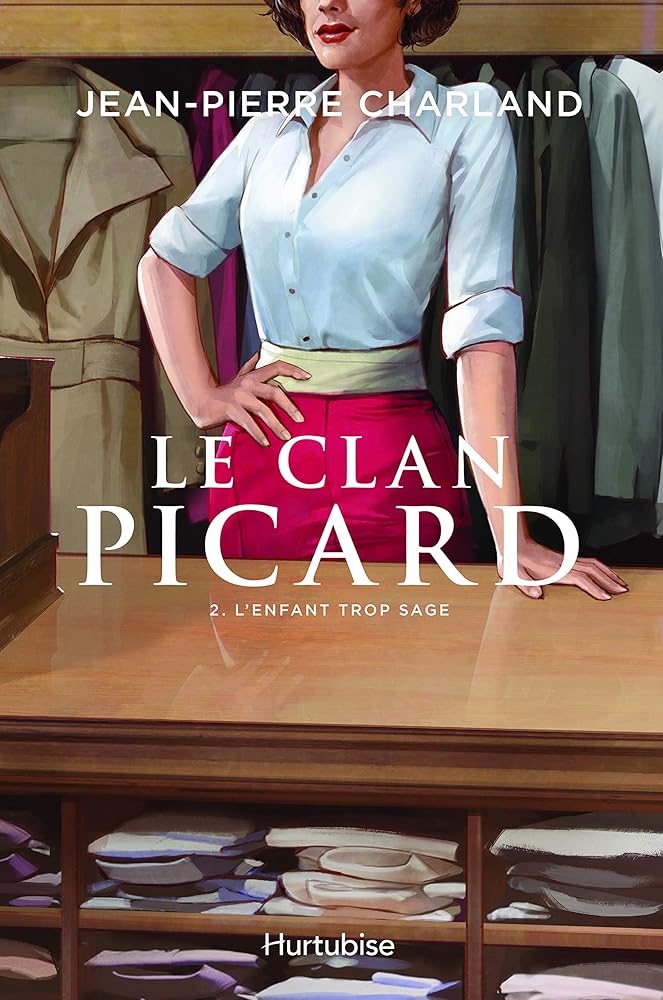 Le clan Picard, tome 2 : L'enfant trop sage livre Jean-Pierre Charland