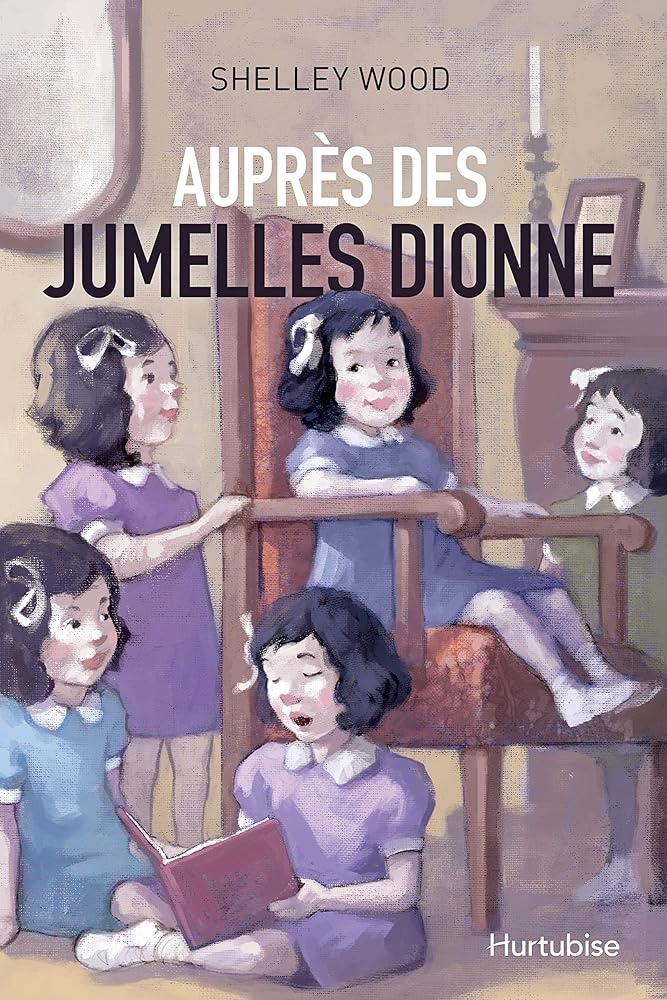 Auprès des jumelles Dionne livre Shelley Wood