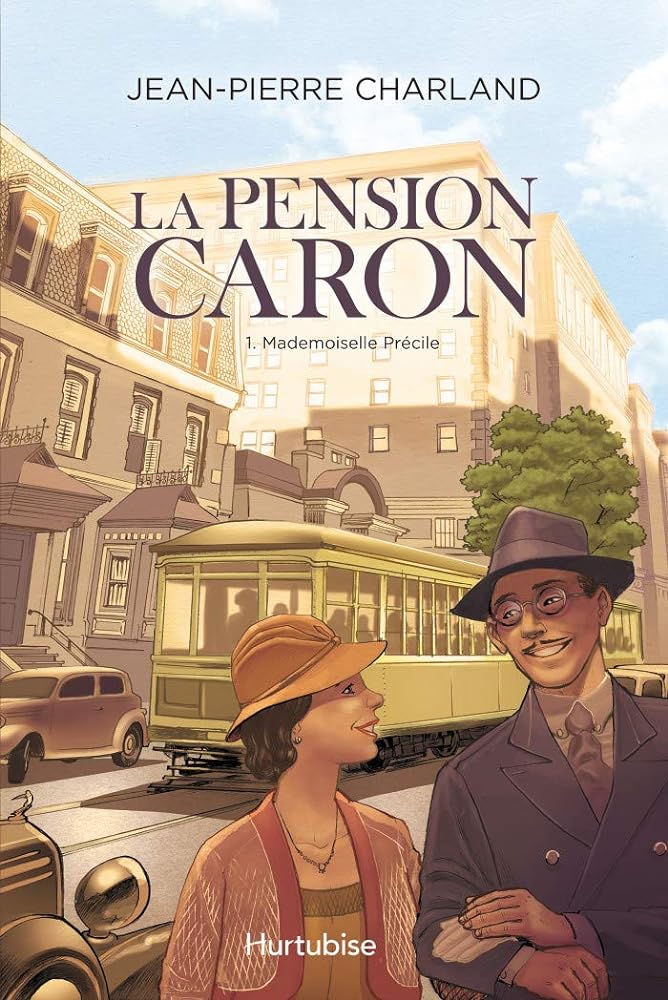 La pension Caron, tome 1 : Mademoiselle Précile livre Jean-Pierre Charland