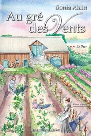 Au gré des vents, tome 2 : Esther Sonia Alain