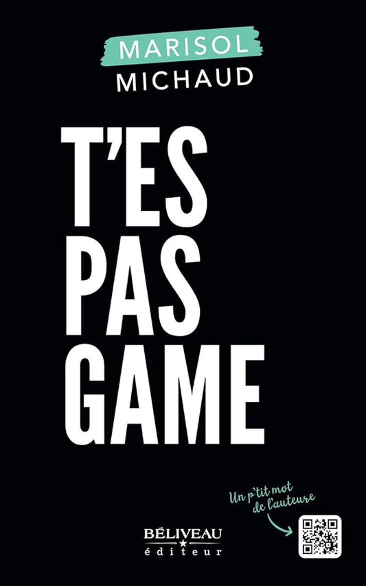 T'es pas game par Marisol Michaud