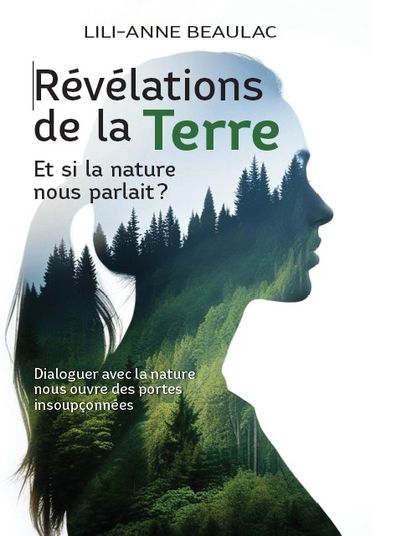 Révélations de la Terre : Et si la nature nous parlait? par Lili-Anne Beaulac