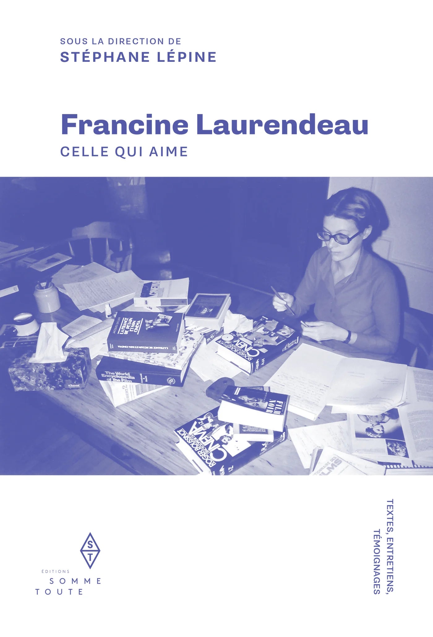 Francine Laurendeau : Celle qui aime 