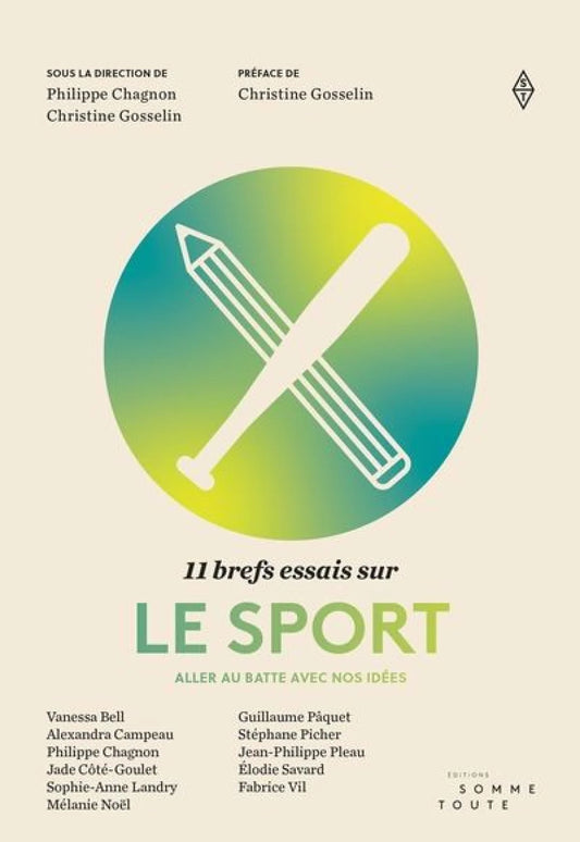 11 brefs essais sur le sport: Aller au batte avec nos idées