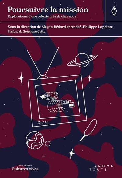 Poursuivre la mission : Explorations d'une galaxie près de chez nous par Collectif