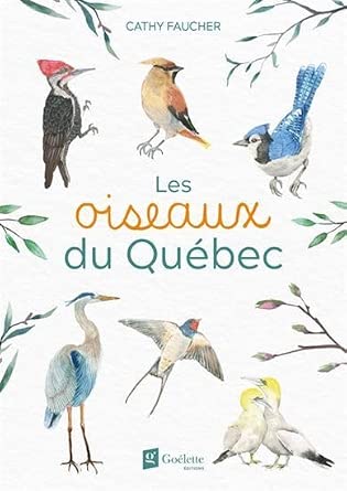 Les oiseaux du Québec par Cathy Faucher