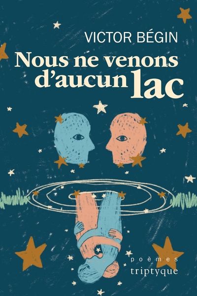 Nous ne venons d'aucun lac par Victor Bégin