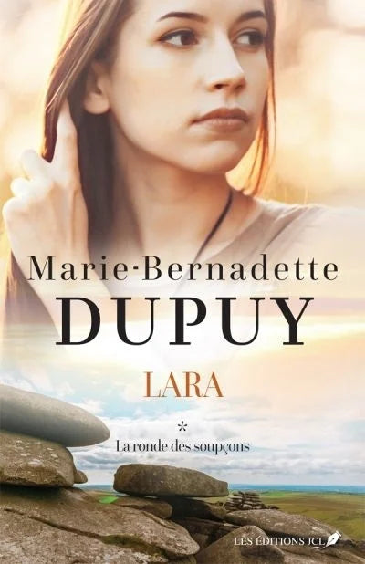Lara : La ronde des soupçons Marie-Bernadette Dupuy
