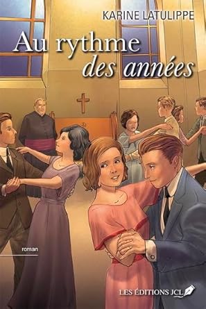Au rythme des années par Karine Latulippe