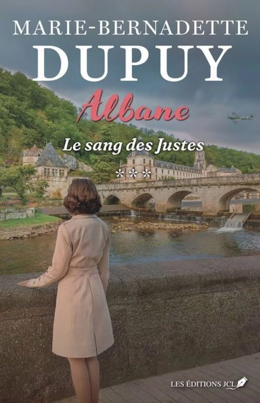 Albane, tome 3 : Le sang des Justes Marie-Bernadette Dupuy