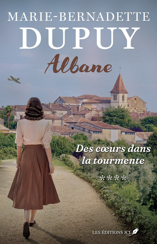 Albane, tome 4 : Des coeurs dans la tourmente par Marie-Bernadette Dupuy