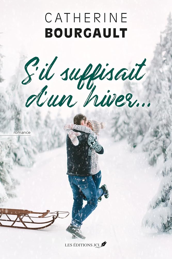 S'il suffisait d'un hiver par Catherine Bourgault