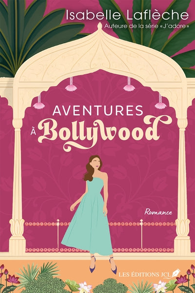 Aventures à Bollywood par Isabelle Laflèche