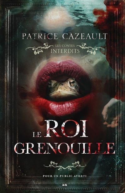 Le roi grenouille Patrice Cazeault livre