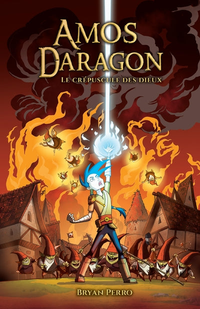 Amos Daragon, t. 6 : Le crépuscule des dieux par Bryan Perro