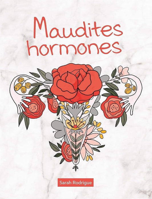 Maudites hormones Sarah Rodrigue