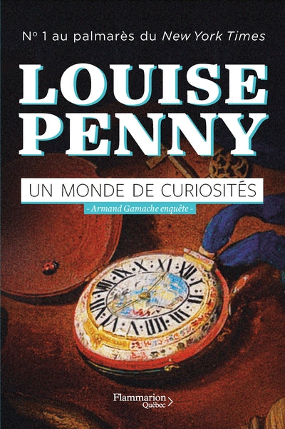 Armand Gamache enquête, t. 18 : Un monde de curiosités par Louise Penny