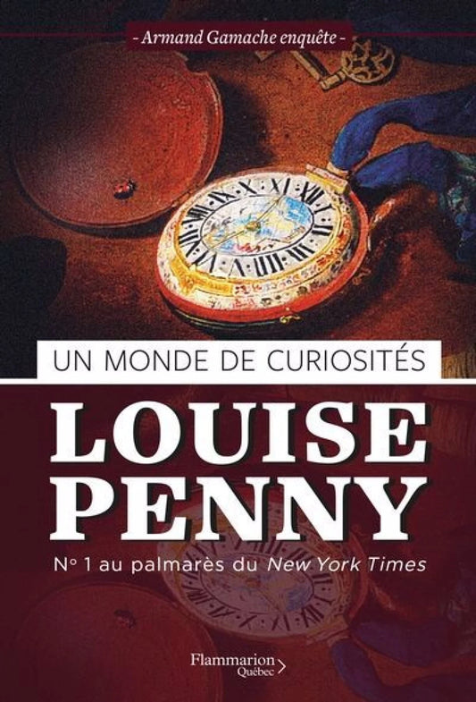 Armand Gamache enquête, tome 18 : Un monde de curiosités Louise Penny