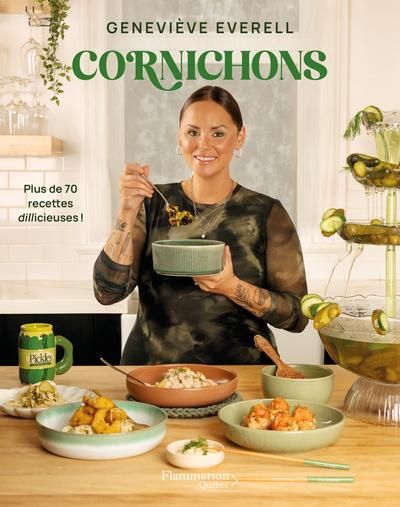 Cornichons : Plus de 70 recettes dillicieuses ! par Geneviève Everell
