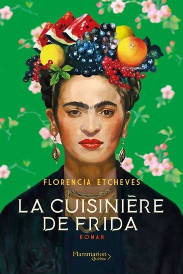 La cuisinière de Frida par Florencia Etcheves
