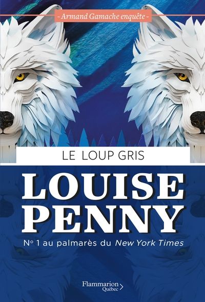 Armand Gamache enquête, tome 19 : Le loup gris par Louise Penny