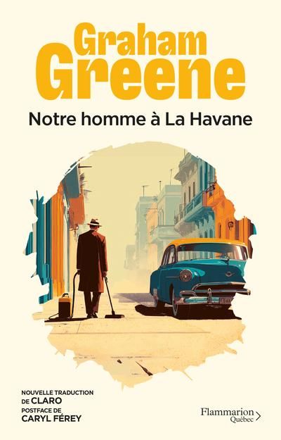 Notre homme à La Havane par Graham Greene