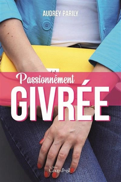 Passionnément givrée