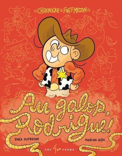 Au galop, Rodrigue ! : Chronique de Fort-Milton par Rhéa Dufresne
