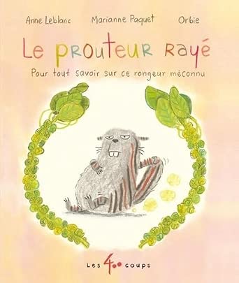 Le Prouteur rayé par Anne Leblanc, Marianne Paquet