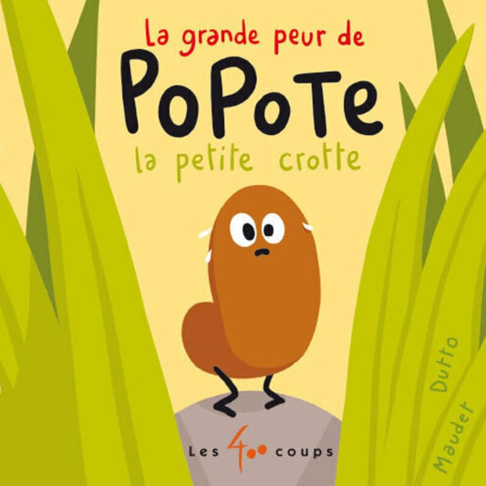 La grande peur de Popote la petite crotte par Olivier Dutto, Matthieu Maudet