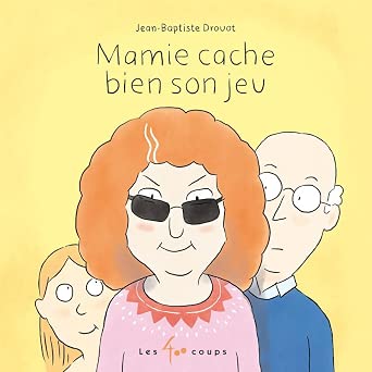 Mamie cache bien son jeu par Jean-Baptiste Drouot