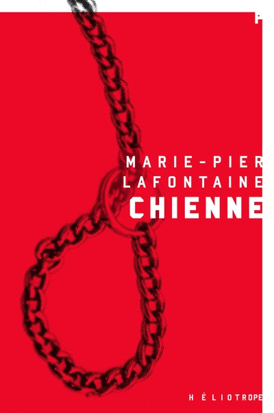 Chienne par Marie-Pier Lafontaine