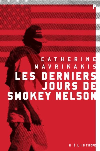 Les derniers jours de Smokey Nelson par Catherine Mavrikakis