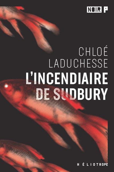 Incendiaire de sudbury par Chloé LaDuchesse