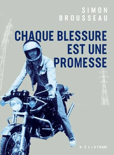 Chaque blessure est une promesse par Simon Brousseau