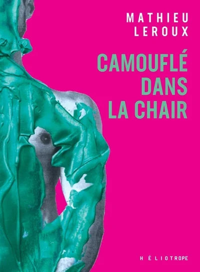 Camouflé dans la chair livre Mathieu Leroux