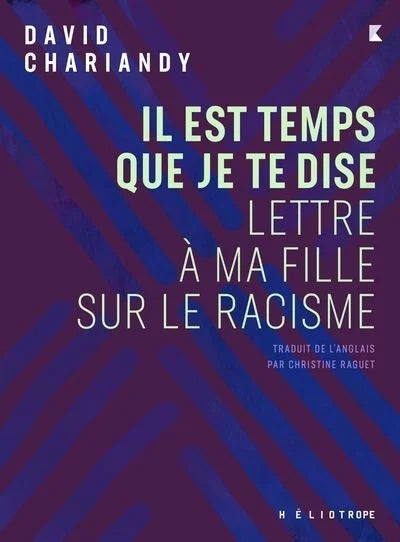 Il est temps que je te dise : Lettres à ma fille sur le racisme