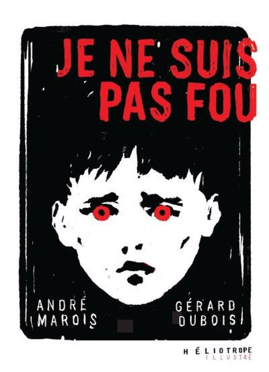 Je ne suis pas fou par André Marois et Gérard Dubois